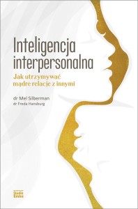 INTELIGENCJA INTERPERSONALNA. JAK UTRZYMYWAĆ...