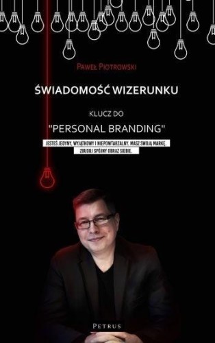 Świadomość wizerunku. Klucz do Personal branding