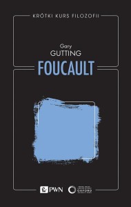 KRÓTKI KURS FILOZOFII. FOUCAULT