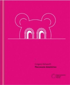 PLANOWANIE DZIEDZICTWA, GREGORY ASHWORTH