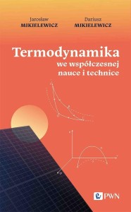 TERMODYNAMIKA WE WSPÓŁCZESNEJ NAUCE I TECHNICE