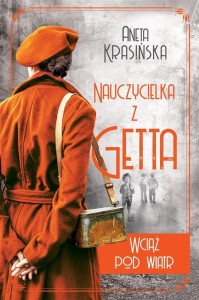 NAUCZYCIELKA Z GETTA T.2 WCIĄŻ POD WIATR