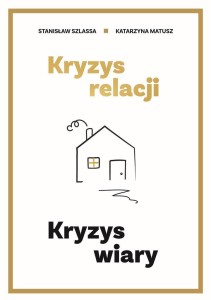 KRYZYS RELACJI. KRYZYS WIARY