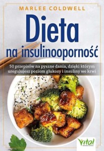 DIETA NA INSULINOOPORNOŚĆ. 50 PRZEPISÓW NA...