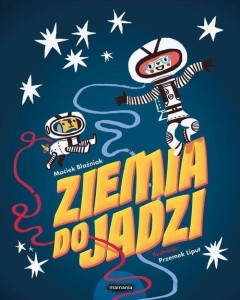 ZIEMIA DO JADZI, MACIEK BLAŹNIAK, PRZEMEK LIPUT