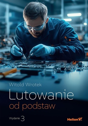 Lutowanie od podstaw w.3, Witold Wrotek