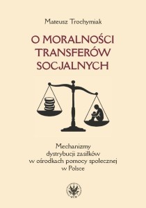 O MORALNOŚCI TRANSFERÓW SOCJALNYCH