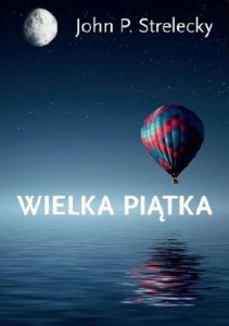 WIELKA PIĄTKA, JOHN P. STRELECKY