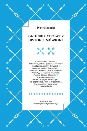 Gatunki cyfrowe 2. Historie mówione, Piotr Marecki