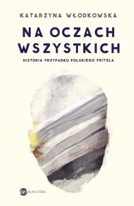 NA OCZACH WSZYSTKICH, KATARZYNA WŁODKOWSKA