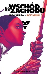 NA WSCHÓD OD ZACHODU. APOKALIPSA ROK DRUGI