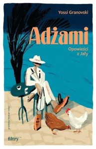 ADŻAMI. OPOWIEŚCI Z JAFY, YOSSI GRANOVSKI