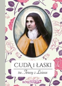 CUDA I ŁASKI ŚW. TERESY Z LISIEUX, PRACA ZBIOROWA