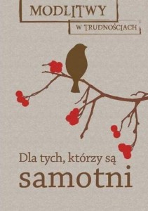 MODLITWY W TRUDNOŚCIACH. DLA TYCH, KTÓRZY SĄ...