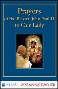 PRAYERS TO THE BLESSED VIRGIN MARY - JOHN PAUL II