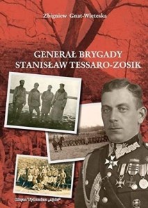 GENERAŁ BRYGADY STANISŁAW TESSARO-ZOSIK