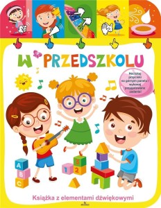 W PRZEDSZKOLU. KSIĄŻECZKA DŹWIĘKOWA