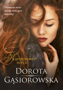 KARMINOWE SERCE, DOROTA GĄSIOROWSKA