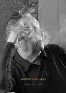MAREK EDELMAN. KSIĄŻKA DO PISANIA, PAULA SAWICKA