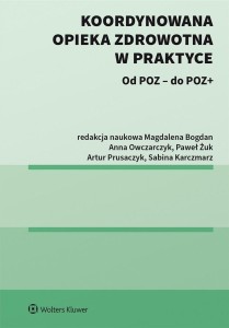 KOORDYNOWANA OPIEKA ZDROWOTNA W PRAKTYCE