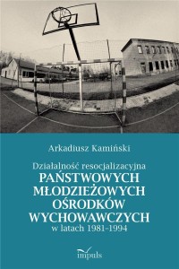 DZIAŁALNOŚĆ RESOCJALIZACYJNA PAŃSTWOWYCH...