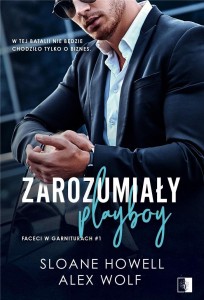 ZAROZUMIAŁY PLAYBOY, ALEX WOLF, SLOANE HOWELL