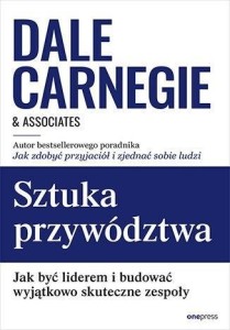 SZTUKA PRZYWÓDZTWA. JAK BYĆ LIDEREM...