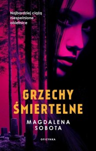 GRZECHY ŚMIERTELNE, MAGDALENA SOBOTA