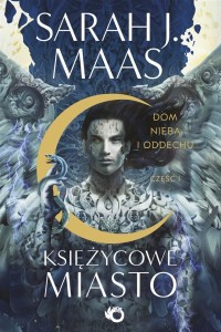 KSIĘŻYCOWE MIASTO. DOM NIEBA I ODDECHU T.2. CZ.1
