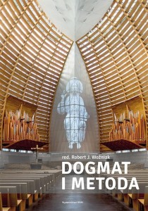 DOGMAT I METODA, RED. KS. ROBERT J. WOŹNIAK