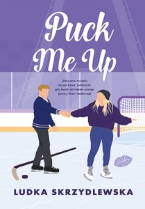 PUCK ME UP, LUDKA SKRZYDLEWSKA