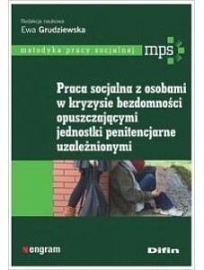 PRACA SOCJALNA Z OSOBAMI W KRYZYSIE BEZDOMNOŚCI..