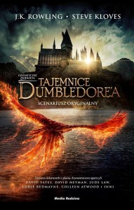 FANTASTYCZNE ZWIERZĘTA. TAJEMNICE DUMBLEDORE'A
