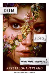 DOM SIÓSTR MARNOTRAWNYCH, KRYSTAL SUTHERLAND