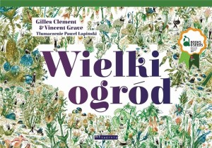 WIELKI OGRÓD, GILLES CLEMENT, VINCENT GRAVE