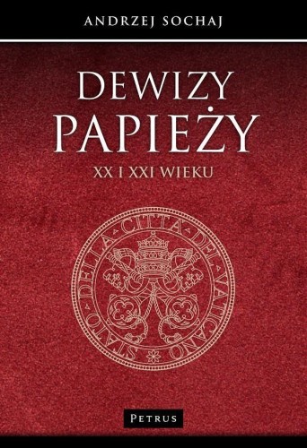 Dewizy papieży XX i XXI wieku, Andrzej Sochaj