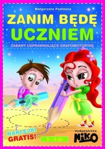 ZANIM BĘDĘ UCZNIEM. ZABAWY USPRAWNIAJĄCE GRAFOMOT.