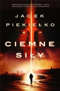 CIEMNE SIŁY, JACEK PIEKIEŁKO