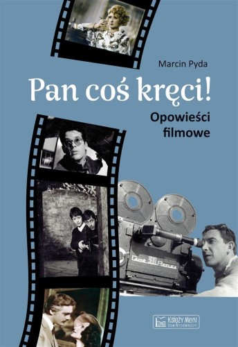Pan coś kręci, Marcin Pyda