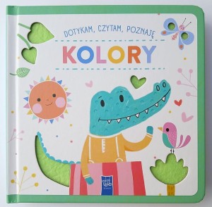 DOTYKAM CZYTAM POZNAJĘ KOLORY, PRACA ZBIOROWA