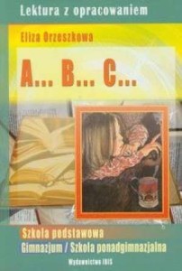 A...B...C - ELIZA ORZESZKOWA, ELIZA ORZESZKOWA