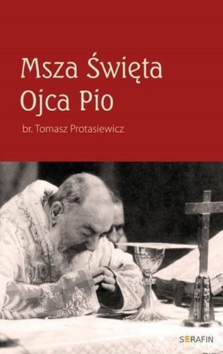 Msza Święta Ojca Pio, Tomasz Protasiewicz