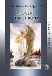 MROCZNY TAROT ROYO, ALEKSANDRA ARCHANGIELSKA