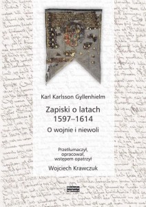 ZAPISKI O LATACH 1597-1614. O WOJNIE I NIEWOLI