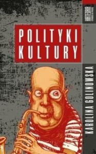 POLITYKA KULTURY, GOLINOWSKA KAROLINA