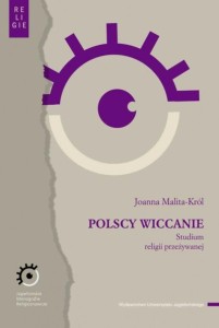 POLSCY WICCANIE. STUDIUM RELIGII PRZEŻYWANEJ