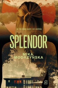 SPLENDOR, MIKA MODRZYŃSKA
