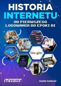 HISTORIA INTERNETU: OD PIERWSZEGO LOGOWANIA DO AI