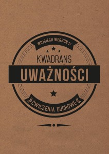 KWADRANS UWAŻNOŚCI. ĆWICZENIA DUCHOWE