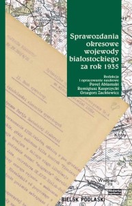 SPRAWOZDANIA OKRESOWE WOJEWODY BIAŁOSTOCKIEGO ZA..